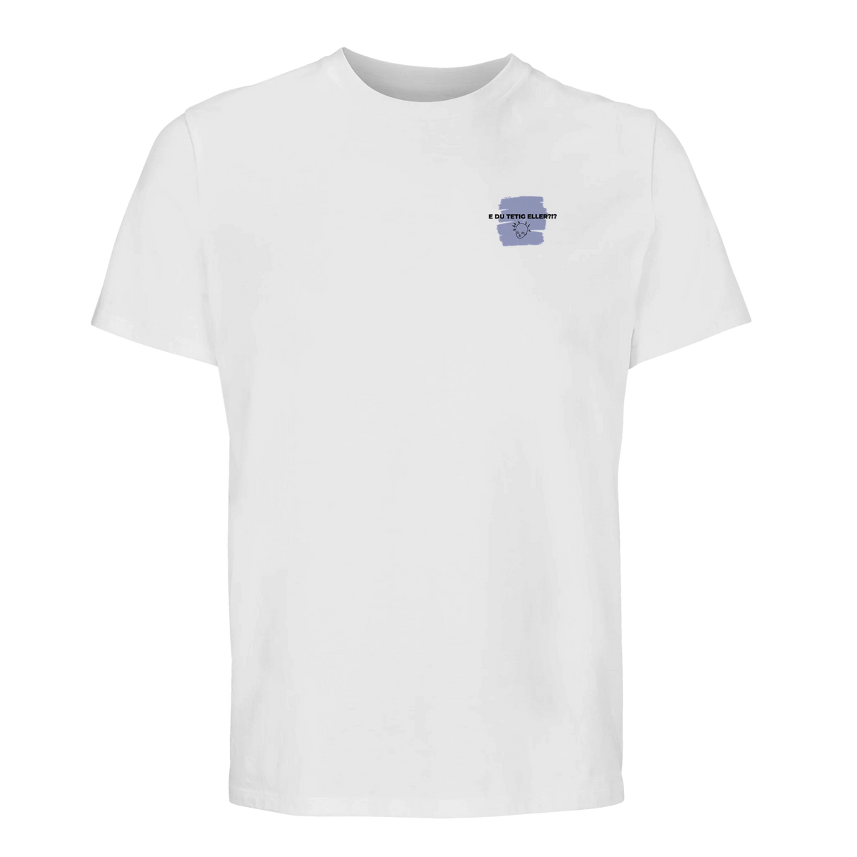 Vit Göteborg t-shirt med tryck "E du tetig eller???" på vänster bröst