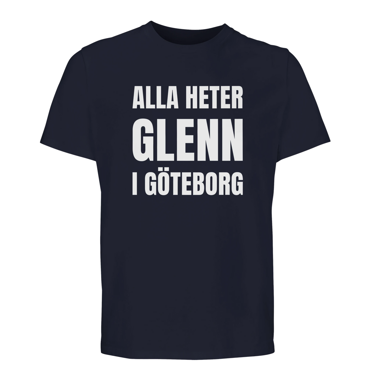Marinblå Göteborg t-shirt med texten "Alla heter Glenn i Göteborg" över bröstet