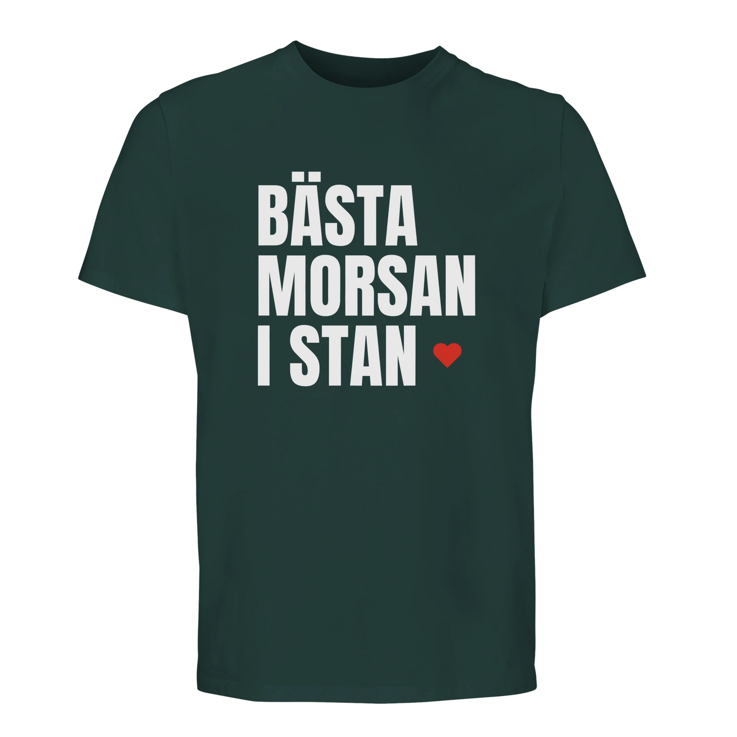 Mörkgrön t-shirt med det populära trycket 'BÄSTA MORSAN I STAN'. Ekologisk känsla och hög kvalitet.