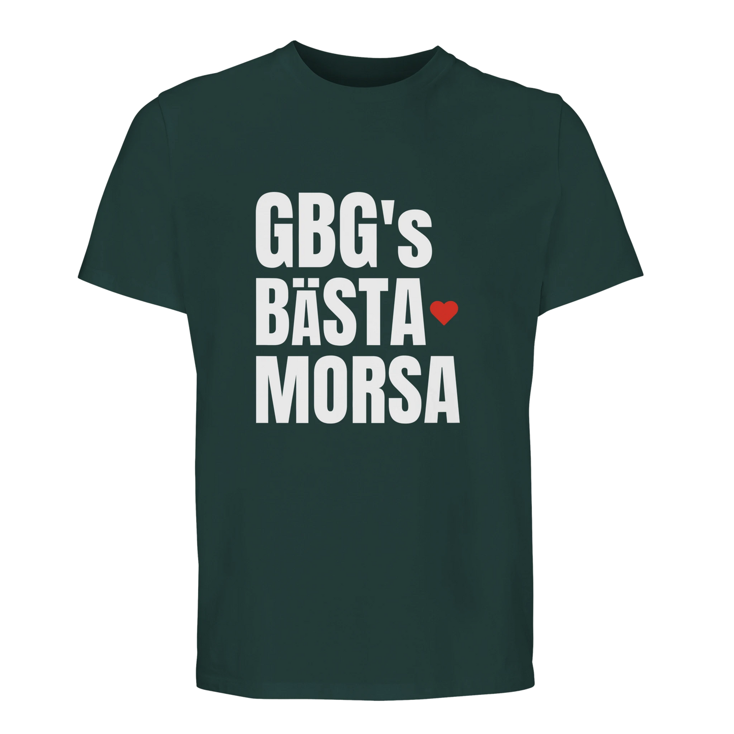 Mörkgrön premium t-shirt med trycket 'GBG's BÄSTA MORSA'. Stilren och hållbar t-shirt med budskap.
