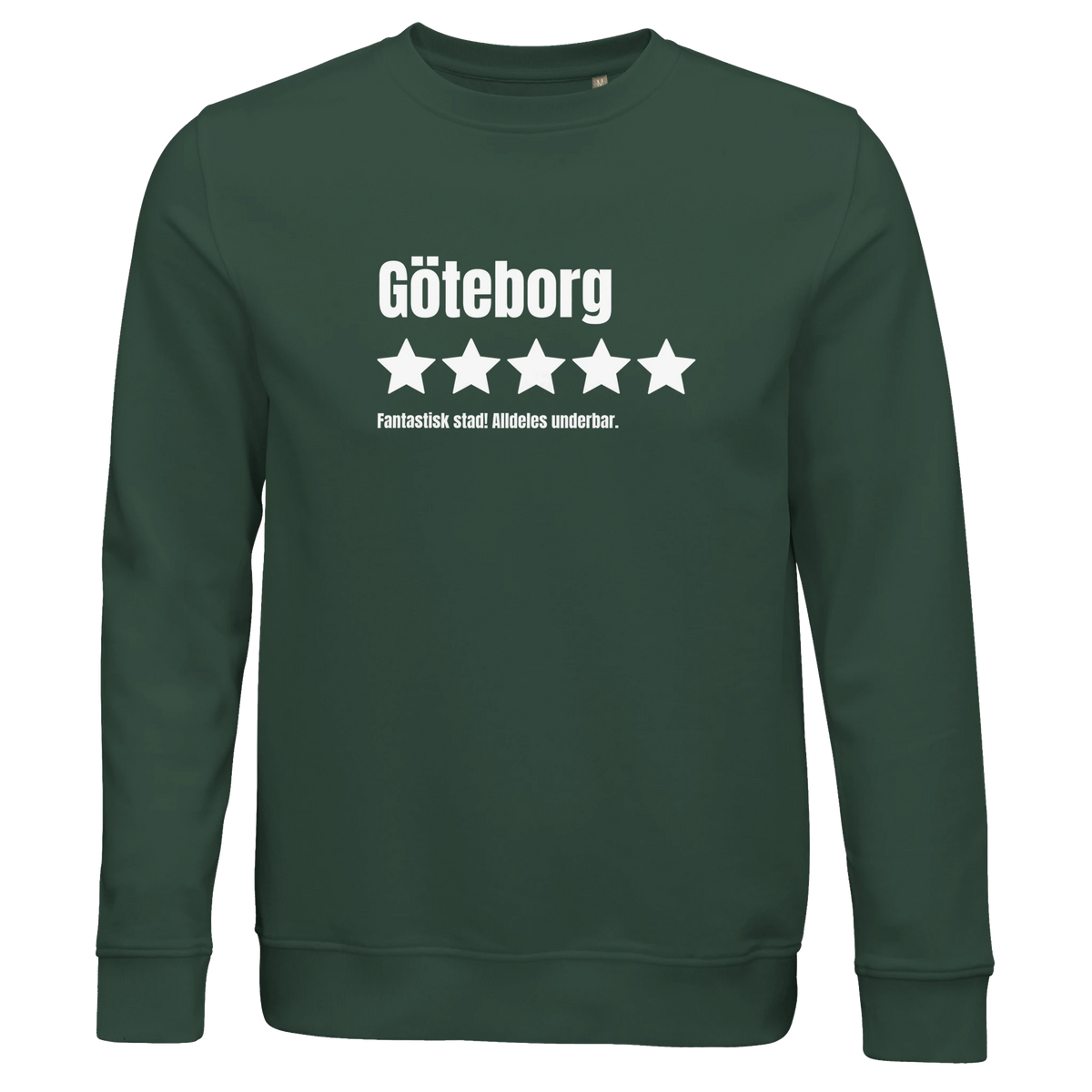Mörkgrön ekologisk sweatshirt med trycket "Göteborg – 5 stjärnor av 5, Fantastisk"