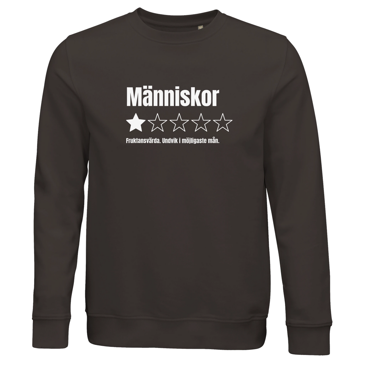 Ekologisk sweatshirt med trycket "Människor – 1 stjärna av 5, Fruktansvärda"