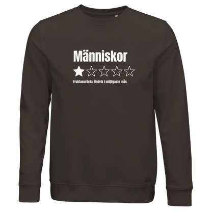 Ekologisk sweatshirt med trycket "Människor – 1 stjärna av 5, Fruktansvärda"