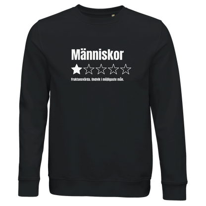 Svart ekologisk sweatshirt med trycket "Människor – 1 stjärna av 5, Fruktansvärda"