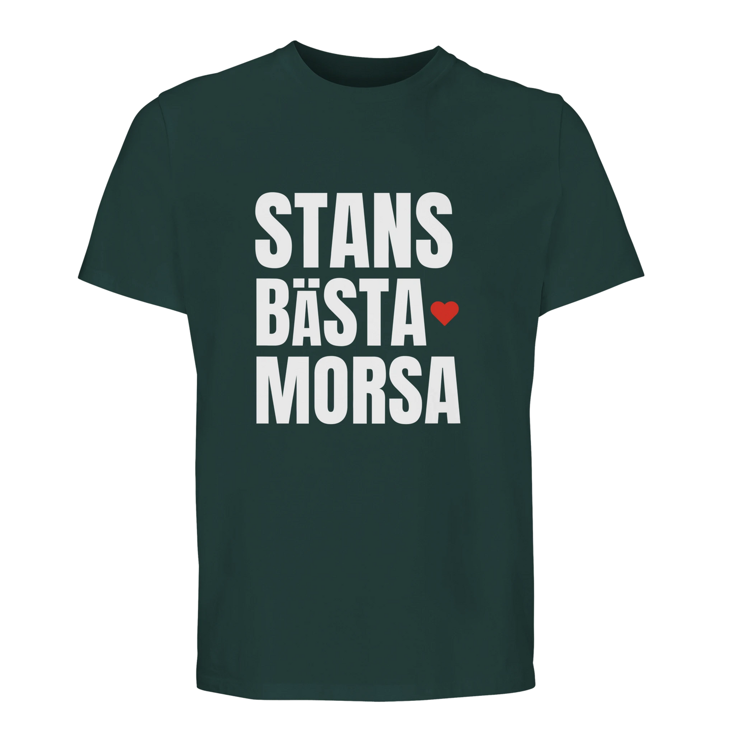 Mörkgrön t-shirt i högkvalitativ bomull med trycket 'STANS BÄSTA MORSA' i vitt.