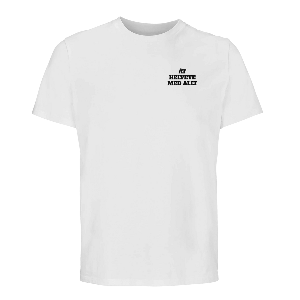 Vit tröja med svart tryck "Åt helvete med allt", t-shirt med text i ekologisk bomull